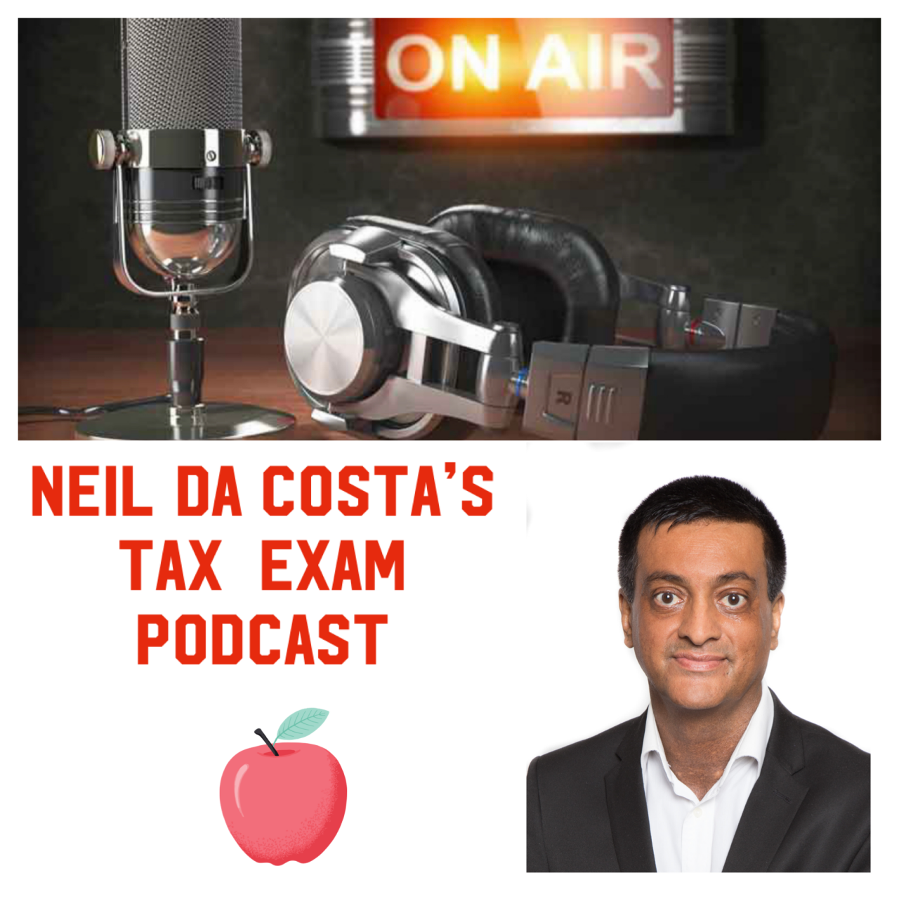 Neil Da Costa’s Tax Exam Podcast | ACCA Advanced Taxation ATX Tuition
