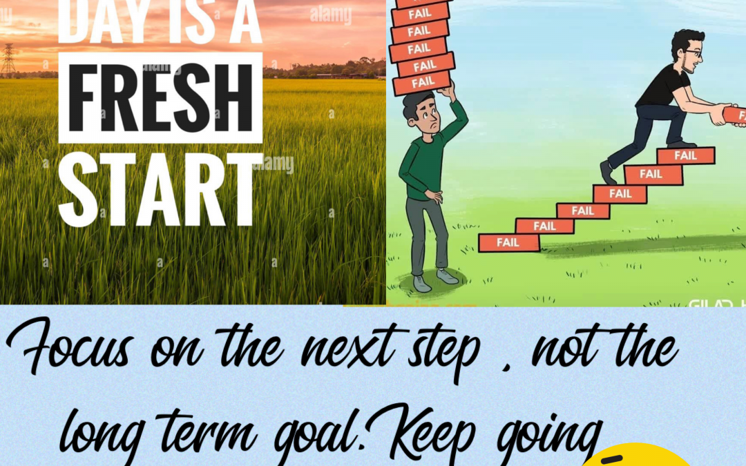 Focus On The Next Step