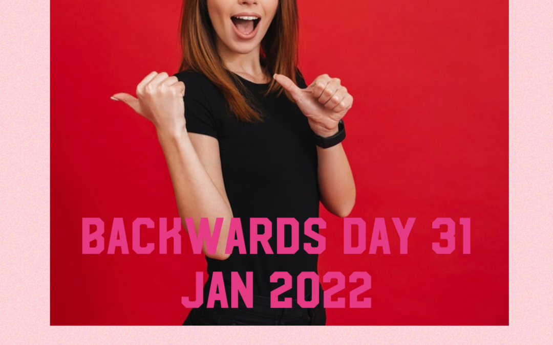 Backwards Day !