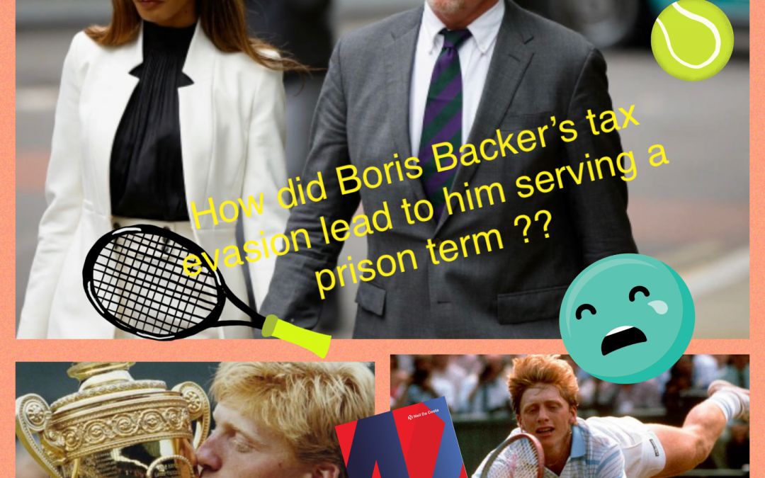 How Did Boris Becker’s Tax Evasion Lead To Serving A Prison Term?